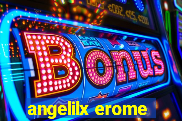 angelilx erome